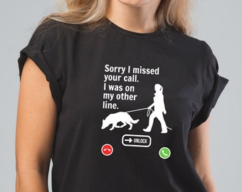 the lit handlers Dog Tracking Training Sorry I Missed Your Call T-Shirt / Search & Rescue Training / Schutzhund IPO IGP Tracking / Dog Sports / Dog Training