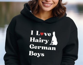 I Love Hairy German Boys Hoodie / Doberman Pinscher Hoodie / Doberman Mom / Doberman Dad / Dobie Gift/ Unisex Doberman Hooded Sweatshirt
