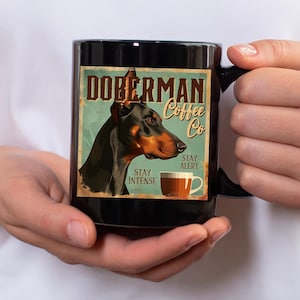 Retro Doberman Coffee Co. Mug - &quot;Stay Alert & Focused&quot; Coffee Mug/ Doberman and Coffee/ Doberman Mom Gift/11oz Black Mug / Doberman Caffeine
