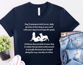 Dog Training is About The Bond T Shirt / Dog Trainer Gift / Dog Training Goals / Relationship Goals / Dog Lover Gift / Unisex Tee