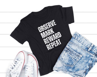 NIÑOS Observar, Marcar, Recompensar, Repetir Camiseta de Entrenamiento de Perros / Entrenador de Perros / Cita de Entrenador de Perros / Conductista de Perros / Refuerzo Positivo