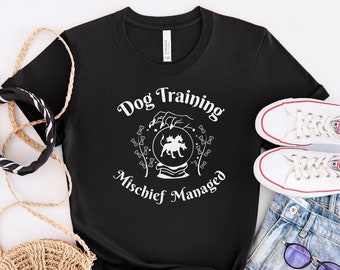 Dog Training Mischief Managed T Shirt / Dog Trainer Tee / Canine Chaos Manager / Dog Training Business / Dog Trainer Gift / Unisex Tee