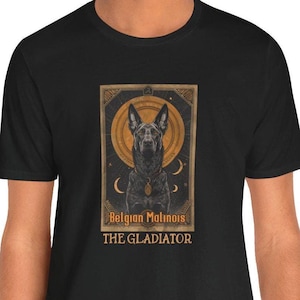 Belgian Malinois Tarot Style Breed THE GLADIATOR T-Shirt/Malinois Art/Malinois Mom Gift/Malinois Lover Gift/Maligator/Malinois Breeder