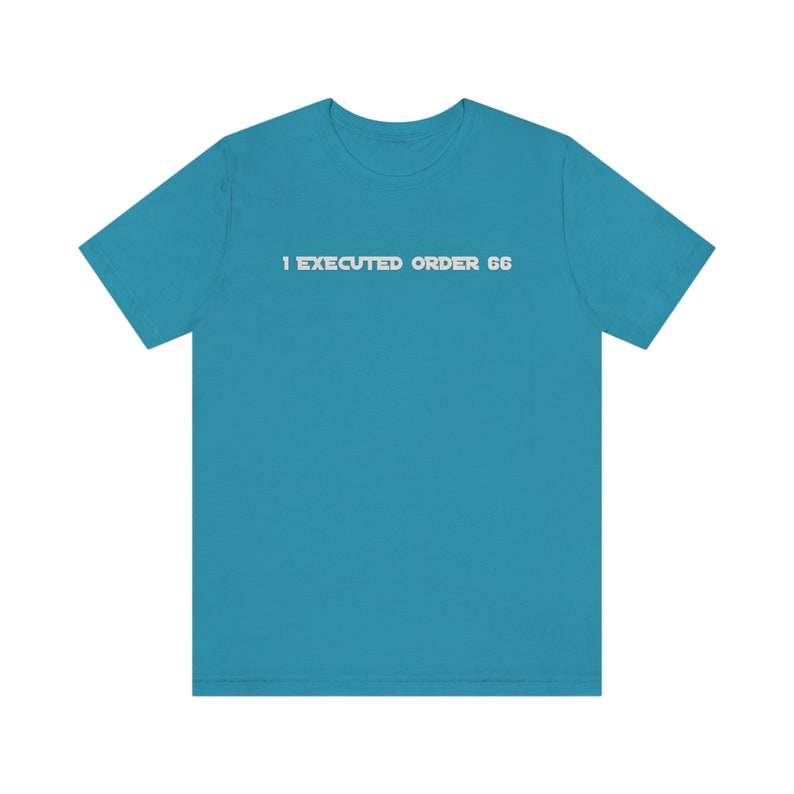 I Executed Order 66 Shirt / Star Wars Clone Trooper Survivor / Star Wars Galaxy Shirt / Order 66 / Clone Wars / Unisex Made in USA image 5