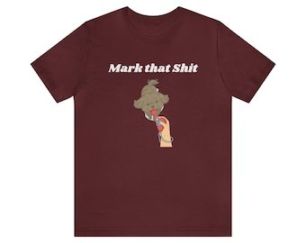 Mark That Sh*t Clicker Training Dog Training T Shirt / Funny Dog Training Shirt / Behavior Training Shirt / Unisex Jersey Short Sleeve Tee
