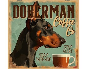 Retro Doberman Coffee Co. Art Poster - "Blijf alert en gefocust" koffieprint/ Doberman koffie/ Doberman moeder cadeau/ Doberman cafeïne