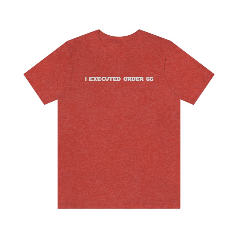 I Executed Order 66 Shirt / Star Wars Clone Trooper Survivor / Star Wars Galaxy Shirt / Order 66 / Clone Wars / Unisex Made in USA image 6