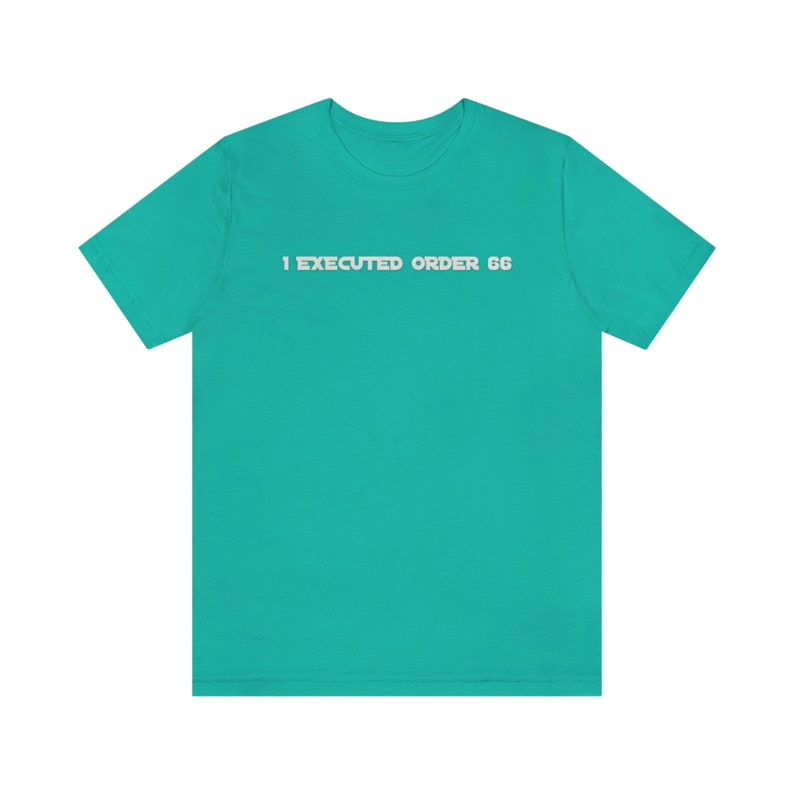 I Executed Order 66 Shirt / Star Wars Clone Trooper Survivor / Star Wars Galaxy Shirt / Order 66 / Clone Wars / Unisex Made in USA image 9