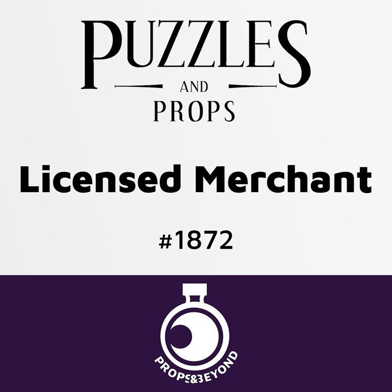 May include: White text on a black background reads "Puzzles and Props Licensed Merchant #1872". Below the text is a white logo of a potion bottle with a crescent moon inside and the text "Props & Beyond" wrapped around the bottle.