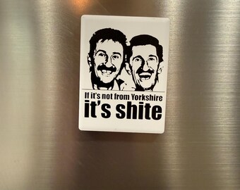 If It's Not From Yorkshire…” Magnet or Coaster