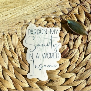 Pardon My Sanity, Emily Dickinson - Clear Sticker