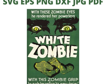 1932 White Zombie Movie Poster SVG Clipart, FULL COMMERCIAL Use, Vintage Horror Film Download, Scary Thriller Printable, Creepy Vector File