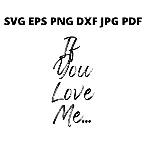 If You Love Me SVG Clipart, Romantic Saying Jpg Digital Download, Wedding Checklist Eps Dxf Printable, Loving Quote Pdf Vector File