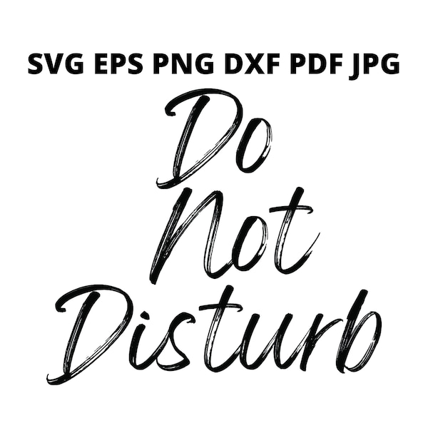 Do Not Disturb SVG Clipart, Don't Enter Jpg Digital Download, Door Sign Qoute Eps Png Dxf Printable, Hotel Doorknob Pdf Vector File