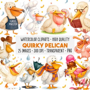 May include: Watercolor clip art set featuring whimsical pelican illustrations. The pelicans are depicted in various scenarios, including wearing a chef's hat, reading a book, and holding ice cream. The text reads "QUIRKY PELICAN".