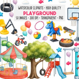 May include: A watercolour clipart set of playground equipment. The image includes a tire swing, slide, merry-go-round, seesaw, spring horse, basketball hoop, and skateboard. Text reads "PLAYGROUND" and "50 IMAGES - 300 DPI - TRANSPARENT - PNG".