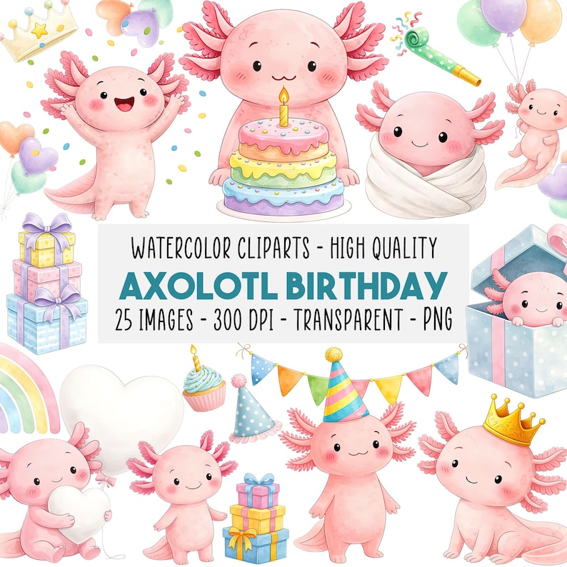May include: Watercolor clipart set featuring adorable pink axolotls celebrating a birthday. The images include axolotls with party hats, gifts, and a colorful cake. The text reads "AXOLOTL BIRTHDAY".