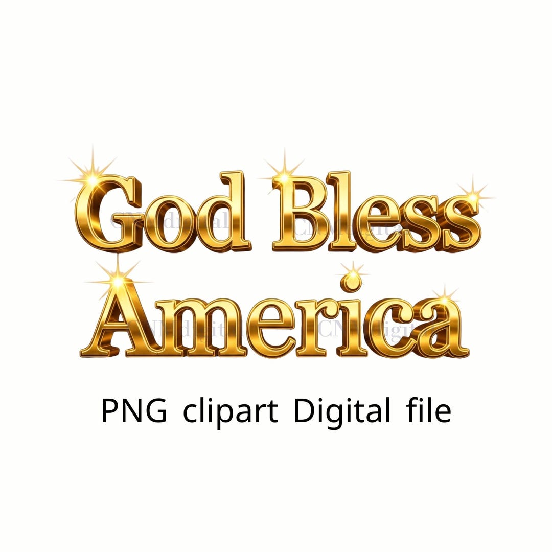 God Bless America Text Clipart Png Digital Download 3D Shiny Gold Color ...