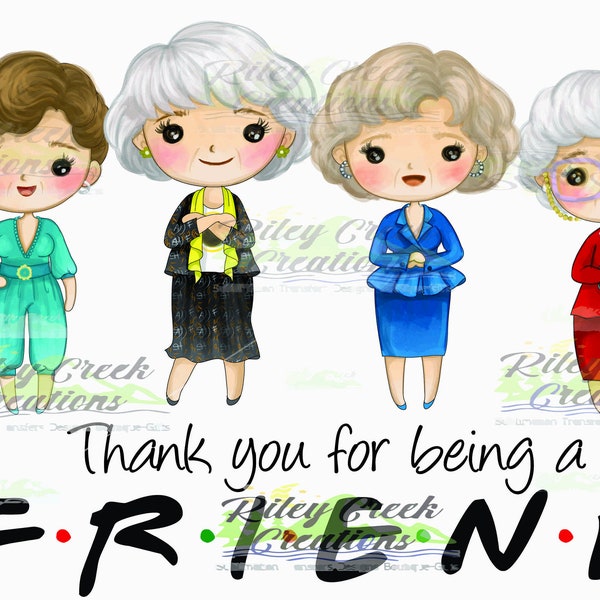 Thank you for being a Friend ( Golden Girls )  300PNG Digital Download. Sublimation Designer Graphic Digital Design. DIY Crafting