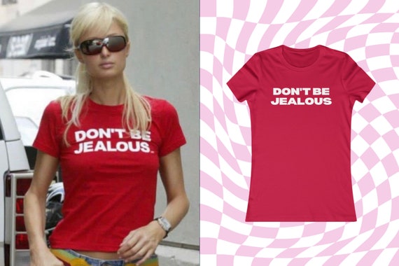 Paris Hilton Don't Be Jealous Y2k Slogan Tee - Etsy