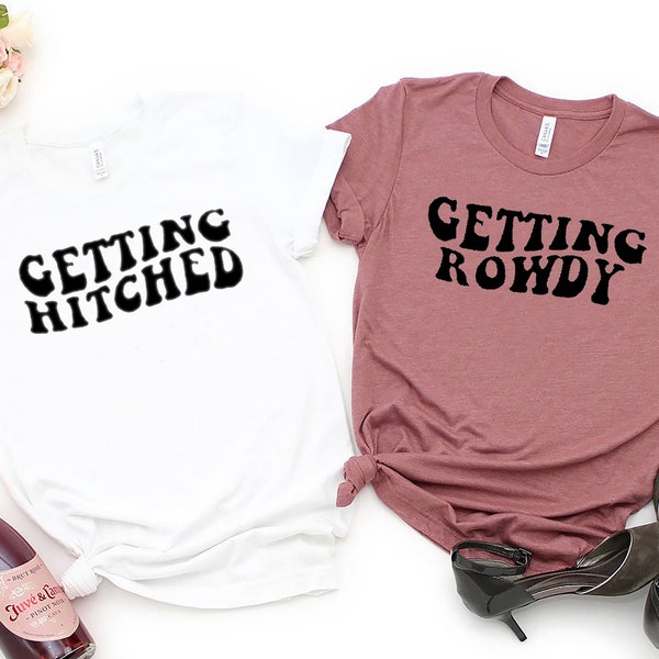 Gettin' Hitched, Gettin' Rowdy, Junggesellinnenabschied Party Shirts, Nashville, Country Bride, Cowboy Country Wedding Tees, Bach Baschi T-Shirts