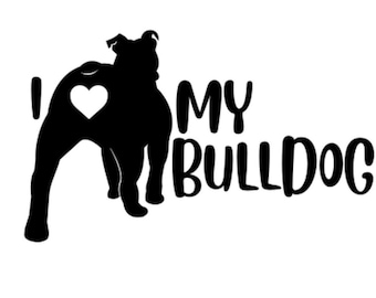 I Love My Bulldog | Etsy