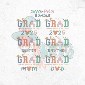 Graduation Senior 2025 Mickey Png Svg Bundle, Proud Mom, Senior Team, Class of 2025, Tassel to Castle, Graduate Bundle, Happiest Graduation