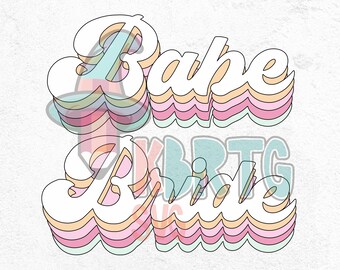 Babe Bride SVG, stacked pastels, bride tribe, Sublimation Design, marriage font, bridal party design, bride SVG, Babe SVG