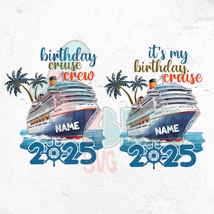 It&#39;s My Birthday Cruise Png, Birthday Cruise Crew Png, Birthday Cruise 2025, Bday Cruise Party Png, Womens Birthday, Family Cruise Bday Png