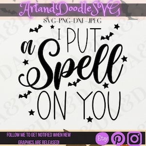 I Put a Spell On You SVG, Halloween Decor SVG, Halloween Shirt SVG