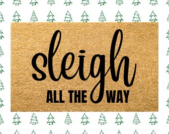 Sleigh All The Way Holiday Christmas Welcome Mat