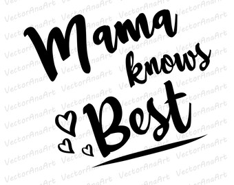Free Free 296 Mother Knows Best Svg SVG PNG EPS DXF File