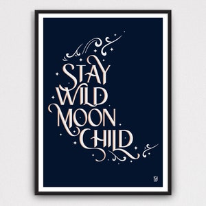Póster con impresión artística Giclée Stay Wild Moon Child, tamaño A5, A4, A3, A2, A1, estilo bohemio, mágico, bruja, astrología, luna, mística, tipografía