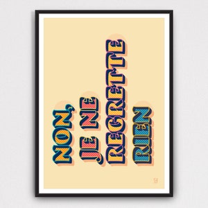 May include: A yellow and blue graphic print with the text "Non, Je Ne Regrette Rien" in a retro style.