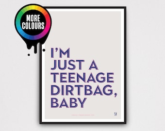 Wheatus lyrics | Wall Art Print | Gig Music Poster | Lyrics Gift | A5 A4  A3 A2 A1 Unframed | Teen Room Print | Teenage Dirtbag | 00's Print