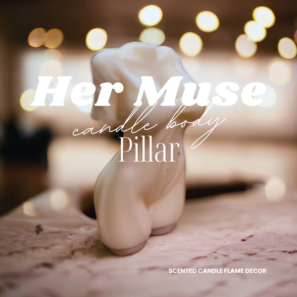 Her Muse | Feminine energy body scented decor pillar candle