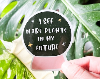 I See Plants Crystal Ball Sticker - Plant Lover Vinyl Decal