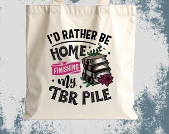 I'd Rather Be At Home Reading My TBR Pile - Reading Lovers Tote Bag - 40cm