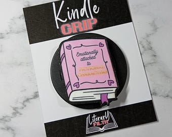 Emotionally Attached to Fictional Characters - Magnetic E-Reader Grip, Literary Gifts
