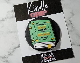 I Just Want to Eat My Snacks and Read My Book - Magnetic E-Reader Grip, Literary Gifts