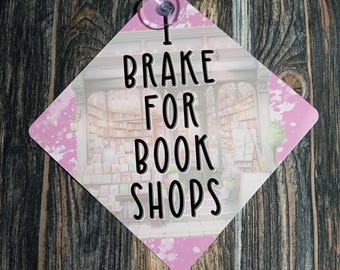 Car Window Cling Metal Sign - I Brake For Book Shops