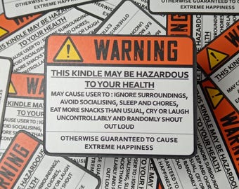 Warning Kindle User  - Vinyl Sticker, Water Resistant