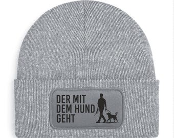 Der mit dem Hund geht | Beanie | Mütze | Haube | Verschiedene Farben erhältlich