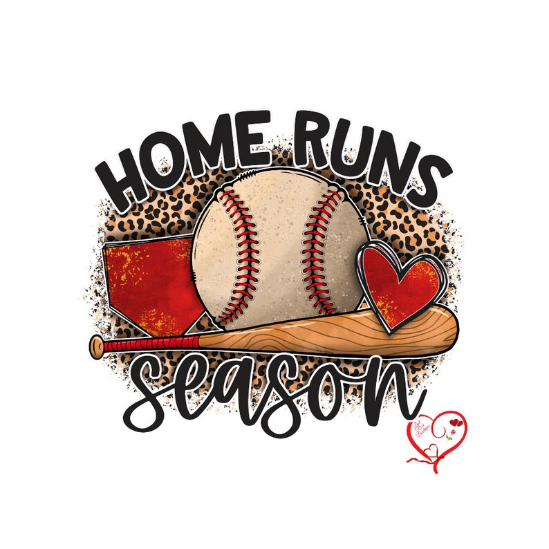 May include: A baseball, bat, and catcher's mitt on a leopard print background with the text "Home Runs Season".