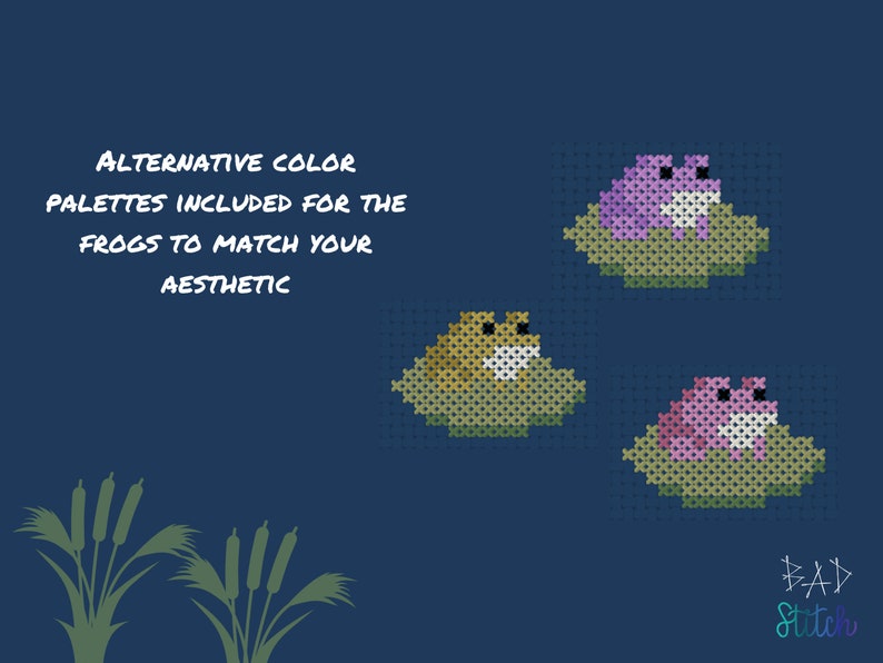 Op de afbeelding: Borduurpatroon met drie kikkers die op waterlelies zitten. De kikkers zijn in verschillende kleuren: paars, geel en roze. De tekst "ALTERNATIVE COLOR PALETTES INCLUDED FOR THE FROGS TO MATCH YOUR AESTHETIC" staat bovenaan de afbeelding. De tekst "BAD Stitch" staat onderaan de afbeelding.