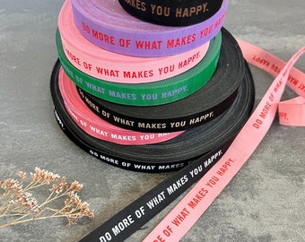 Webband Do more of what makes you happy in 7 Farben, #Mehretikette - 15 mm breit