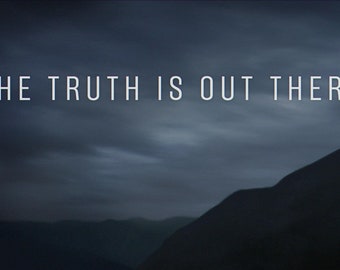 X Files "The Truth is Out There" Poster UFO I Want to Believe