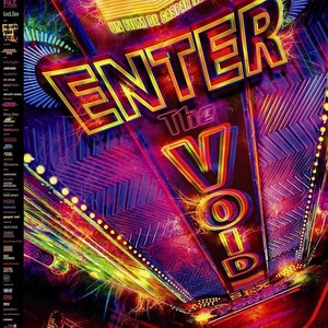 May include: A movie poster for the film "Enter the Void" directed by Gaspar Noé. The poster features a neon sign with the title of the film in bold, yellow letters against a dark, colorful background.