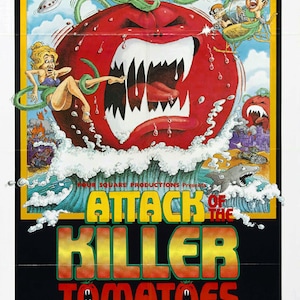 May include: A movie poster for the film "Attack of the Killer Tomatoes" featuring a giant, red, toothy tomato with a woman's leg in its mouth. The poster has a yellow and black background with the title in large, yellow letters.