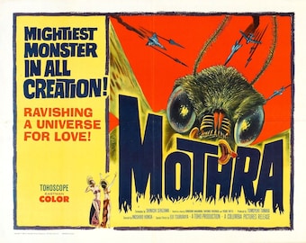 May include: A vintage movie poster for the film "Mothra" featuring a giant moth monster with large eyes and a menacing expression. The poster is in red, yellow, and blue colors with the title "Mothra" in large, bold, blue letters. The text on the poster reads "Mightiest Monster in All Creation! Ravishing a Universe for Love!"